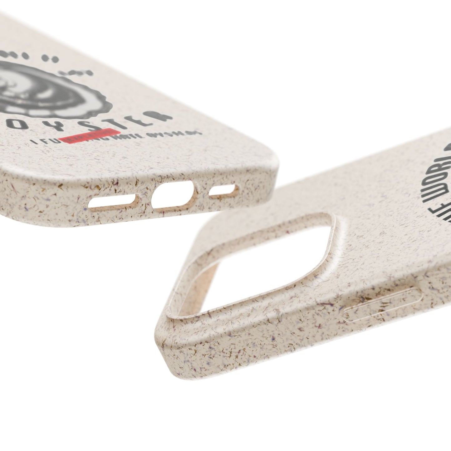 The World Is My Oyster - Biodegradable Phone Case!