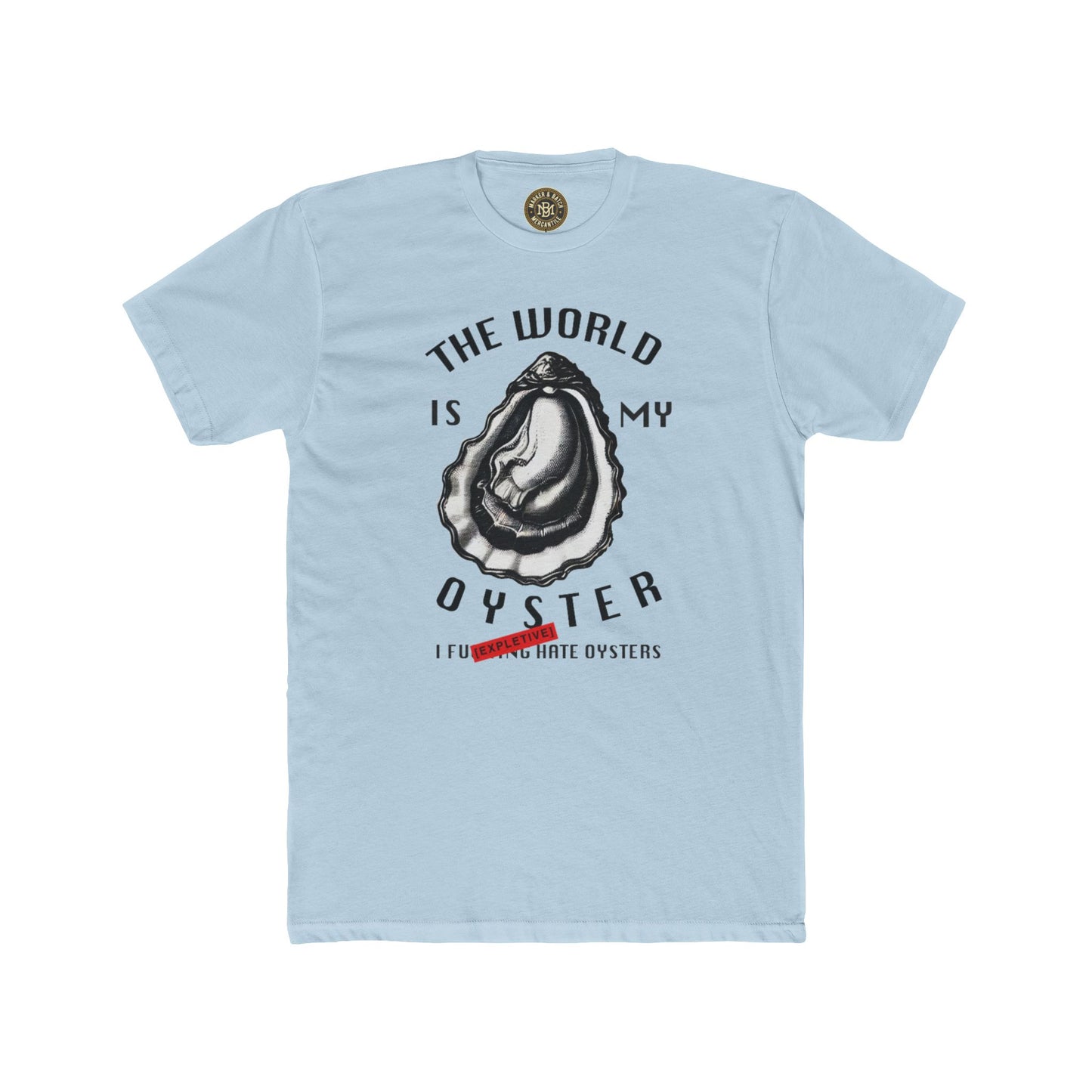 The World Is My Oyster T‑Shirt