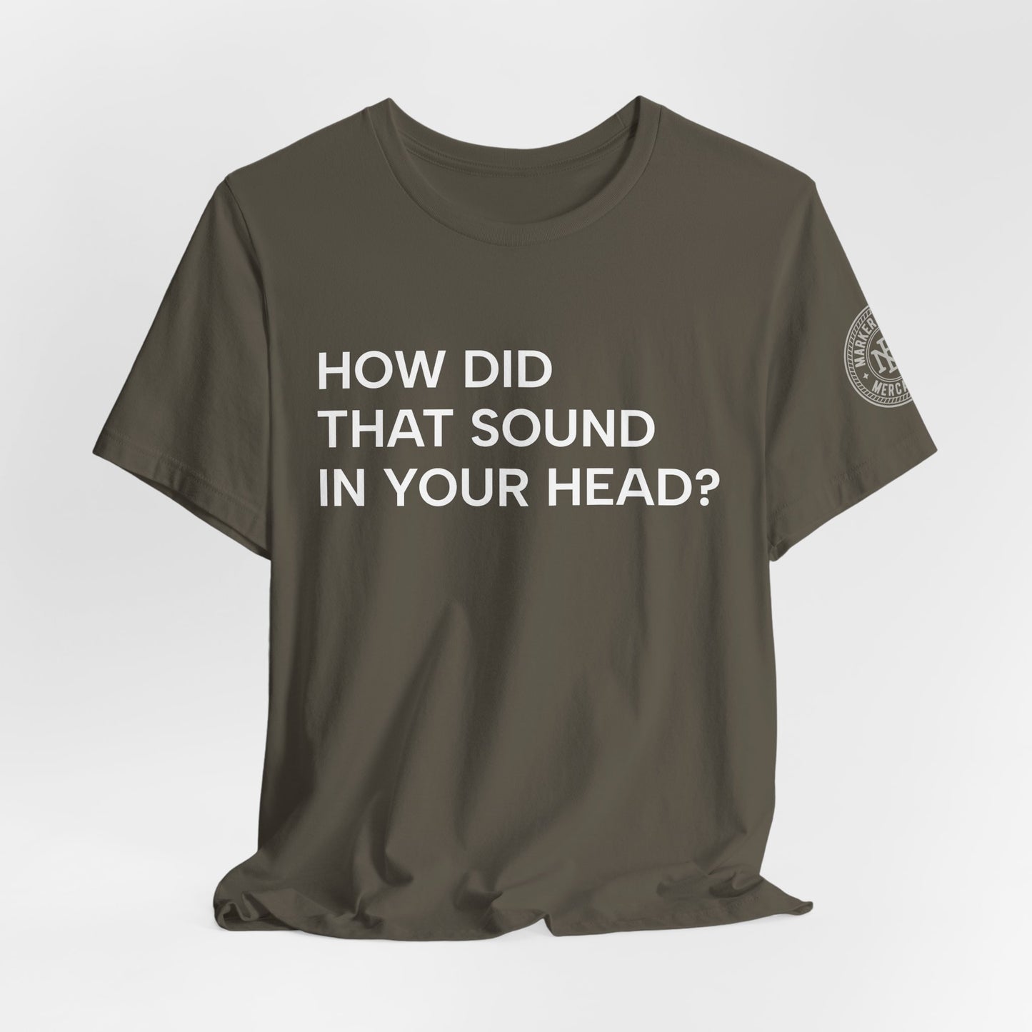 How Did That Sound In Your Head?